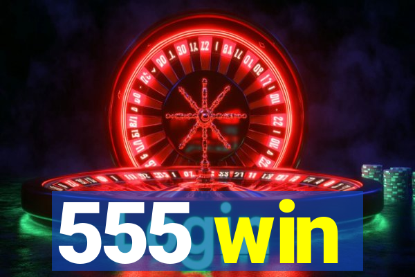 555 win